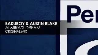 BakuBoy & Austin Blake - Almira's Dream