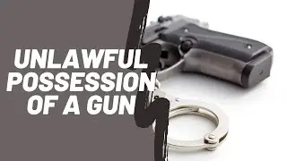 Unlawful Possession of a gun in South Carolina | Charleston, SC Criminal Defense Lawyer