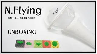 엔플라잉 공식응원봉 언박싱 리뷰 N.Flying OFFICIAL LIGHT STICK UNBOXING REVIEW (ENG CC)