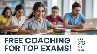 Delhi Govt Offers FREE Coaching for JEE, NEET, CLAT, CA & CUET | 2,200 Students to Benefit