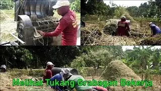 MELIHAT CARA KERJA TUKANG GRABAGAN DOS PADI
