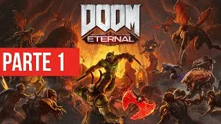DOOM Eternal - Parte 1 - De Vuelta al Infierno
