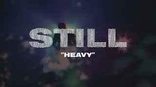 Still &mdash; &ldquo;Heavy&rdquo; (Official Music Video)