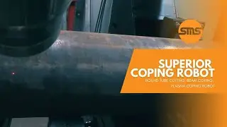 Superior Coping Robot - PCR42 Pipe/Round/Tube Cutting, Plasma Coping Robot, Beam Coping | SMS