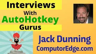 Examples of AutoHotkey / Expert Interview: Jack Dunning Interview
