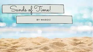 Sands of time! by WASGIJ/ Puzzle Time-lapse