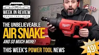 Air Snakes, Rocket Saws, and Clever Ladders - Coptool Week In Review 3/1/2019