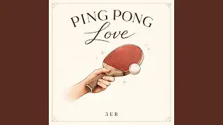 Ping Pong Love
