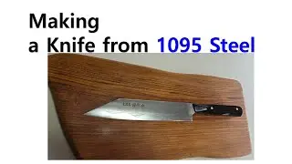 1095 Steel Knife Making