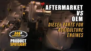 Aftermarket vs OEM Diesel Parts for Agriculture Tractors, Combines, Skid Steers. Who's The Best?