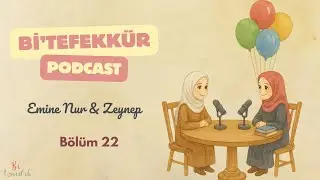İstişarede bereket vardır - Bi'tefekkür 22