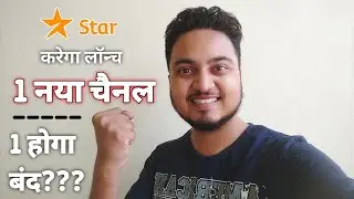 Star India Launching 1 New Channel in place of 1 Existing channel 🙄 | Star India