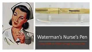 Vintage Waterman's Nurses Pen Circa 1940s