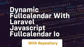 Dynamic fullcalendar with laravel javascript fullcalendar io