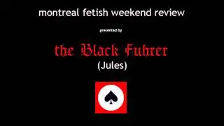 Montreal Fetish Weekend Review (Audio)
