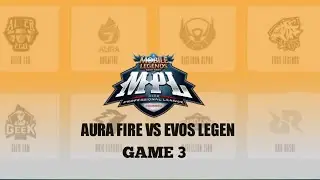 MPL SEASON 10 || AURA FIRE VS EVOS LEGEN GAME 3 || AURA VS EVOS