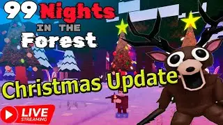 LIVE Stream — Week 2 of the Christmas Update - 99 Nights in the Forest Roblox