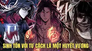 Huyết Vương Ma Cà Rồng – Con Đường Sinh Tồn | Review Manhwa