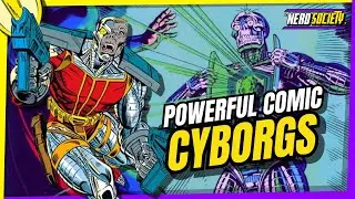 Top 10 Most Powerful Cyborgs in Comics