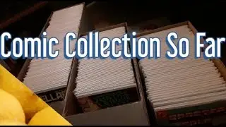 My Comic Collection So far