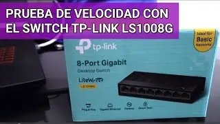 Prueba de Switch TP-LINK LS1008G de 8 Puertos