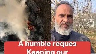 Humble Request to #Kashmir #farmers Clean Surroundings #Healthy Lives,Clean #Environment Safe Future