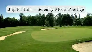 The Best Private Golf Communities in Jupiter