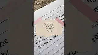 handwriting improve tips | common writing mistakes | how to improve your writing