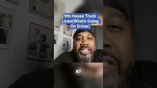 9th House Truck Lines(What's Going On Driver) #9thhouse #truckdriver  #Amazon #trucknightinamerica