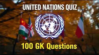 United Nations Quiz 🏆 || Memory Test 🧠 || || Brain Hunting  || 100 gk questions  Part 4