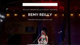Remy Reilly | Dallas Observer 30th Music Awards Showcase 2018 | Best New Act | #GrassfedTV