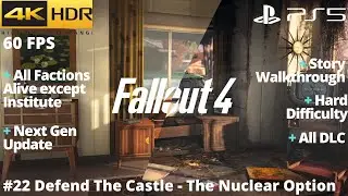 Fallout 4 (PS5) - #22 Defend The Castle - The Nuclear Option WALKTHROUGH No Commentary