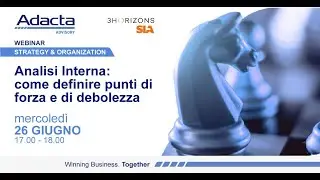 Webinar Adacta Advisory | Analisi Interna: come definire punti di forza e di debolezza