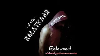 AVIK - BALATKAAR ! Official Music Video l Hindi Rap