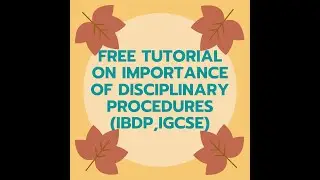 MINI LESSON |IMPORTANCE OF DISCIPLINARY & GRIEVANCE PROCEDURE|IBDP, IGCSE| ByDr. Khalid Syeed Uddin
