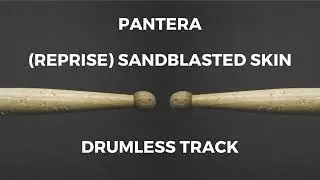 Pantera - (Reprise) Sandblasted Skin [drumless]