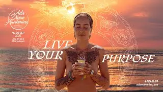 Ada Divine Awakening Festival 2023 ✨ LIVE YOUR PURPOSE from 15-20 September