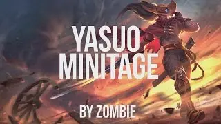 Yasuo Minitage by Zombie