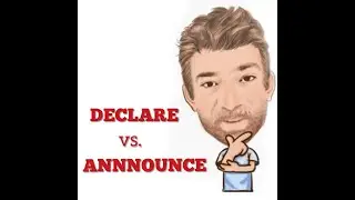 English Tutor Nick P Lesson (589) The Difference Between Declare and Announce