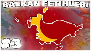 Balkan Fetihleri | Europa Universalis 5 Osmanlı Serisi [3]