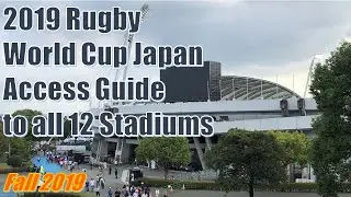 Visiting all 12 Stadiums hosting 2019 Rugby World Cup in Japan