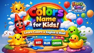 Colors Name for Kids 🌈 | Learn Colours in English & Hindi 🎨 | Story Time for Kids