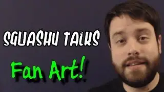Squashy Talks #6 | FAN ART