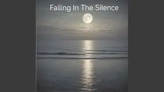 Falling in the silence