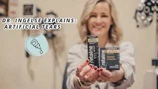 Dr. Ingelse Explains: Artificial Tears