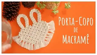 🐰Decora&ccedil;&atilde;o de P&aacute;scoa: Porta-Copos de Macram&ecirc; Passo a Passo!