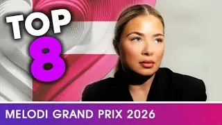 DENMARK 2026 : Dansk Melodi Grand Prix | TOP 8