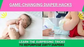 8 DIAPER HACKS FOR STRESS-FREE DIAPERS CHANGING | HOW TO CHANGE DIAPER WITH EASE LIKE A PRO