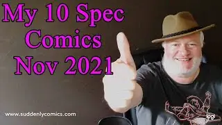 November 2021: 10 comics I think could rise in value in the next year