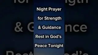 Night Prayer for Strength & Guidance |Powerful Sleep Prayer for Peace Courage & Divine Wisdom.#short